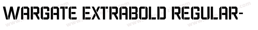 Wargate ExtraBold Regular字体转换
